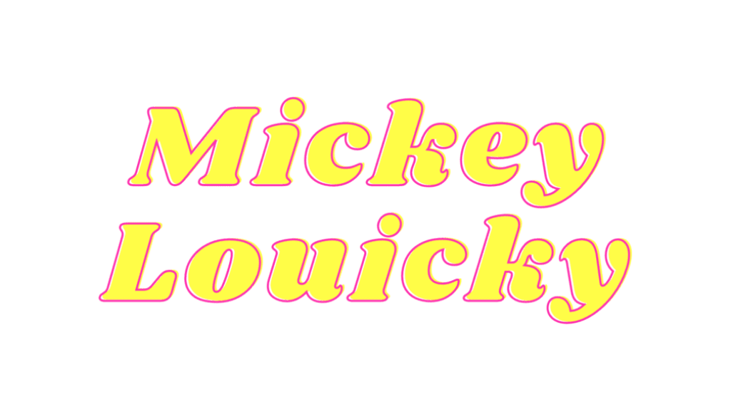 Mickey Louicky Mickey Louicky